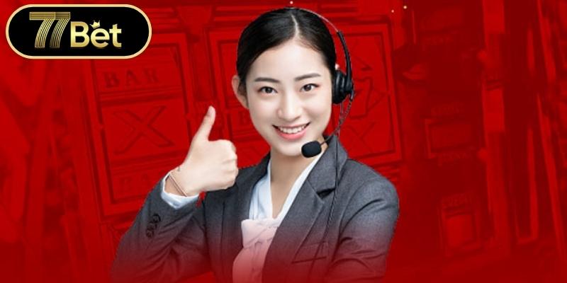 Liên Hệ 77BET Để Nhận Sự Hỗ Trợ Chuyên Nghiệp Nhất