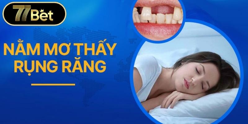 Mơ Thấy Rụng Răng Và Những Ẩn Ý Tâm Linh Sâu Sắc Nhất